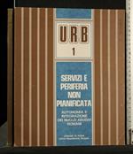 Urb 1 Servizi e Periferia Non Pianificata Autonomia E