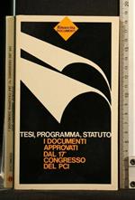 Tesi, Programma, Statuto I Documenti Approvati Dal 17° Congresso