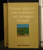 Grandi Itinerari Automnobilistici Nel Paesaggio Italiano