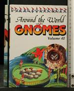 Around The World With The Gnomes Volume 42