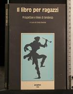 Il Libro per Ragazzi Prospettive e Linee di Tendenza