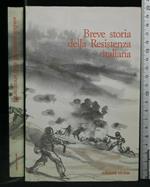 Breve Storia Della Resistenza Italiana. Aa.Vv. Civitas