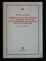 L' Ordine di Santo Stefano e La Nobiltà Toscana Nelle Riforme
