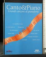 Canto & Piano Grandi Canzoni Al Pianoforte