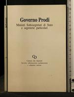 Governo Prodi Ministri Sottosegretari di Stato e Segreterie