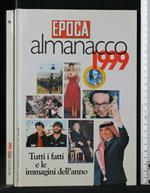 Almanacco 1999 Epoca. Aa.Vv. Portoria