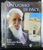 Un Uomo di Pace, Padre Bellarmino Bagatti (1905/1990)