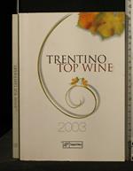 Trentino Top Wine 2003