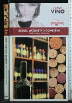 I Love Vino Vol. 2 Scegli, Acquista e Conserva Dalla Contina