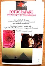 Fotografare Trucchi E Segreti Per Non Sbagliare Mai - 1995 John Hedgecoe