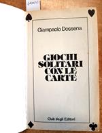Giochi Solitari Con Le Carte - Giampaolo Dossena - 1979 - Cde Illustrato