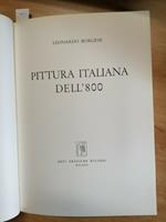 Leonardo Borgese - Pittura Italiana Dell'800 - Arti Grafiche Ricordi 1963