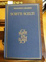 Francesco Grazzini - Scritti Scelti - 1956 Carducciana - Sansoni