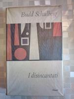 Budd Schulberg - I Disincantati - Einaudi - 1960 - 1 Edizione -