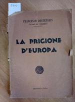 Guido Da Voghera - La Prigione D'Europa 1945 Regisole Pavia - Destefanis