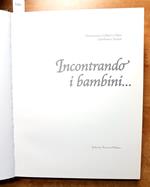 Incontrando I Bambini... Africa, Estremo Oriente - 1996 - Editrice Ancora