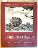 I 90 Anni Di Umberto Franci - Accademia Raffaello Bruno Ceci 1999 Urbino