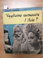 Camillo Canali - Vogliamo Conoscere L'Asia? - 1936 - Bertarelli