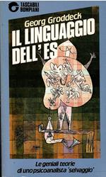 Il Linguaggio Dell'Es Saggi Di Psicosomatica E Di Psicoanalisi Dell'Arte E Della Letteratura