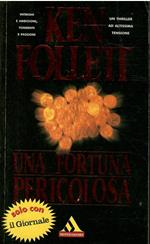 Una Fortuna Pericolosa