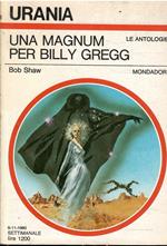 Una Magnum Per Billy Gregg - Urania 861