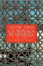 Monaca Di Venezia Una Storia D'Amore E Di Libertà