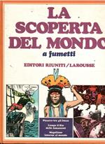 Scoperta Del Mondo A Fumetti Vol. 3 - Pizarro Fra Gli Incas, Lungo Il Rio Delle Amazzoni, Magellano Intorno Al Mondo