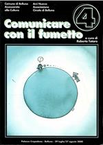 Comunicare Con Il Fumetto 4 Corso Teorico Pratico Di Disegno Creativo E Comunicazione Grafica