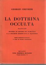 La dottrina occulta. Saggio secondo le ’Lettres des Mahatmas’ e ’La doctrine secrète’ di H.P.Blavatsky