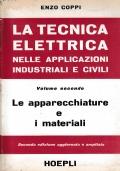 La Tecnica Elettrica Nelle Applicazioni Industriali E Civili, Vol. Ii Le Apparecchiature E I Materiali