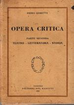 Opera critica. Parte seconda Teatro-Letteratura-Storia