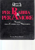 Per Rabbia E Per Amore Viaggio Dalla Camorra Alla’Ndrangheta