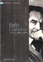 Italo Calvino. La vita, le opere, i luoghi