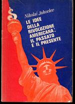 Le idee della Rivoluzione americana: il passato e il presente