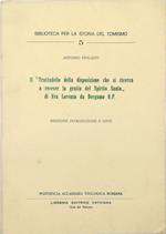 «Trattatello della disposizione che si ricerca a recever la gratia del Spirito Santo» di Fra Lorenzo da Bergamo O.P. Edizione introduzione e note