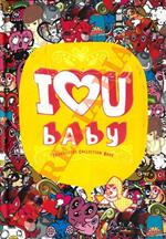 I Love U Baby: Characters Collection Book.