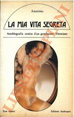 mia vita segreta. Autobiografia erotica d’un gentiluomo Vittoriano