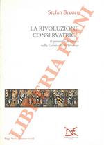 rivoluzione conservatrice. Il pensiero di destra nella Germania di Weimar