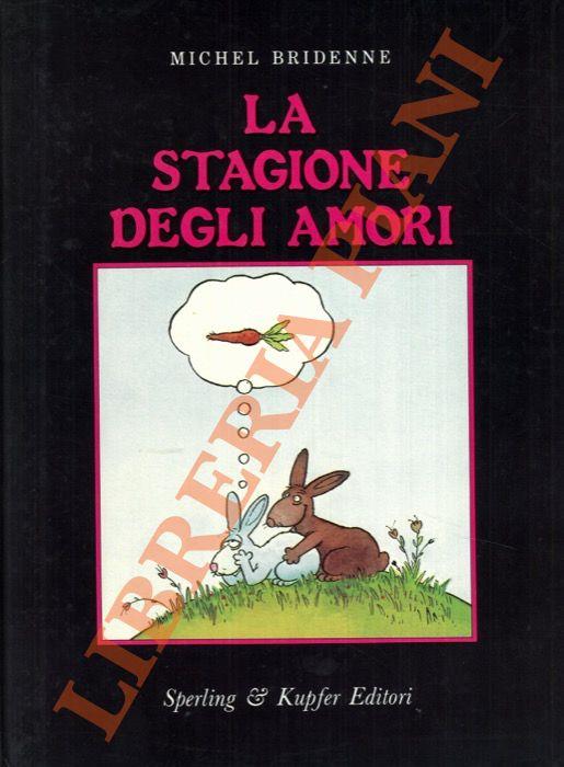 stagione degli amori - Michel Bridenne - Libro Usato - Sperling