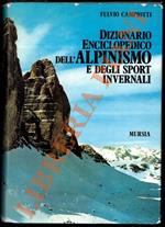 Dizionario enciclopedico dell'alpinismo e degli sport invernali.