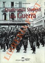 Quattromila studenti alla guerra. Storia delle Scuole Allievi Ufficiali della G.N.R. nella Repubblica sociale Italiana