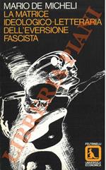 matrice ideologica-letteraria dell’eversione fascista