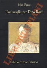 Una moglie per Dino Rossi