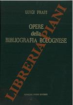 Opere della bibliografia bolognese che si conservano nella Biblioteca Municipale di Bologna.