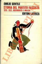 Storia del Partito Fascista. 1919-1922. Movimento e milizia