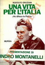 Una vita per l’Italia. “Ho difeso la Patria”