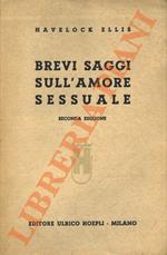 Brevi saggi sull'amore sessuale (Little essays on love and virtue). Seconda edizione