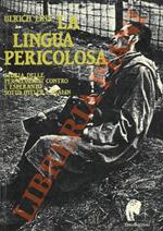 lingua pericolosa. Storia delle persecuzioni contro l’esperanto sotto Hitler e Stalin.