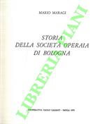 Storia della Società Operaia di Bologna. 1860 - 1970