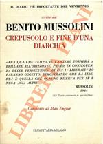 Il diario di Benito Mussolini. Il più importante del Ventennio. Crepuscolo e fine di una diarchia